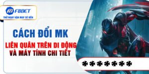 Cách đổi MK Liên Quân trên Di Động và máy tính chi tiết 
