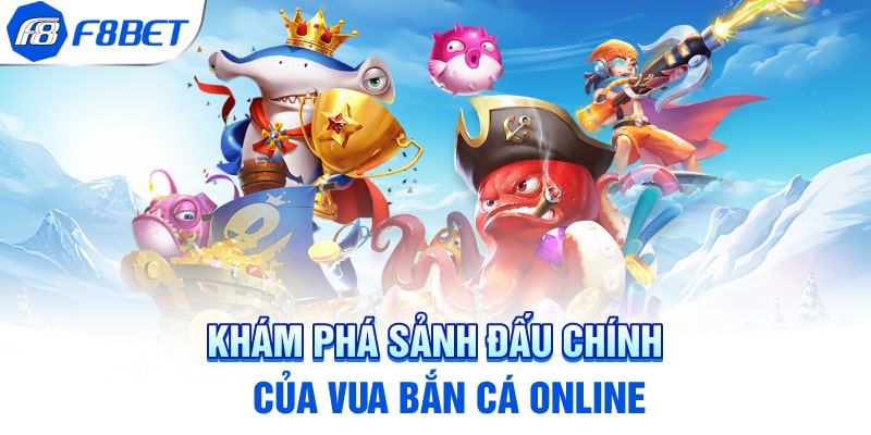 Vua Bắn Cá Online || Khám Phá Trò Chơi Hot Số #1 Cho Ngư Thủ