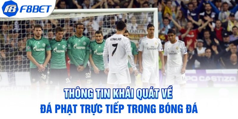 Thông tin khái quát về đá phạt trực tiếp trong bóng đá