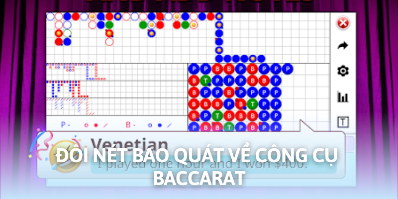 Đôi nét bao quát về công cụ Baccarat